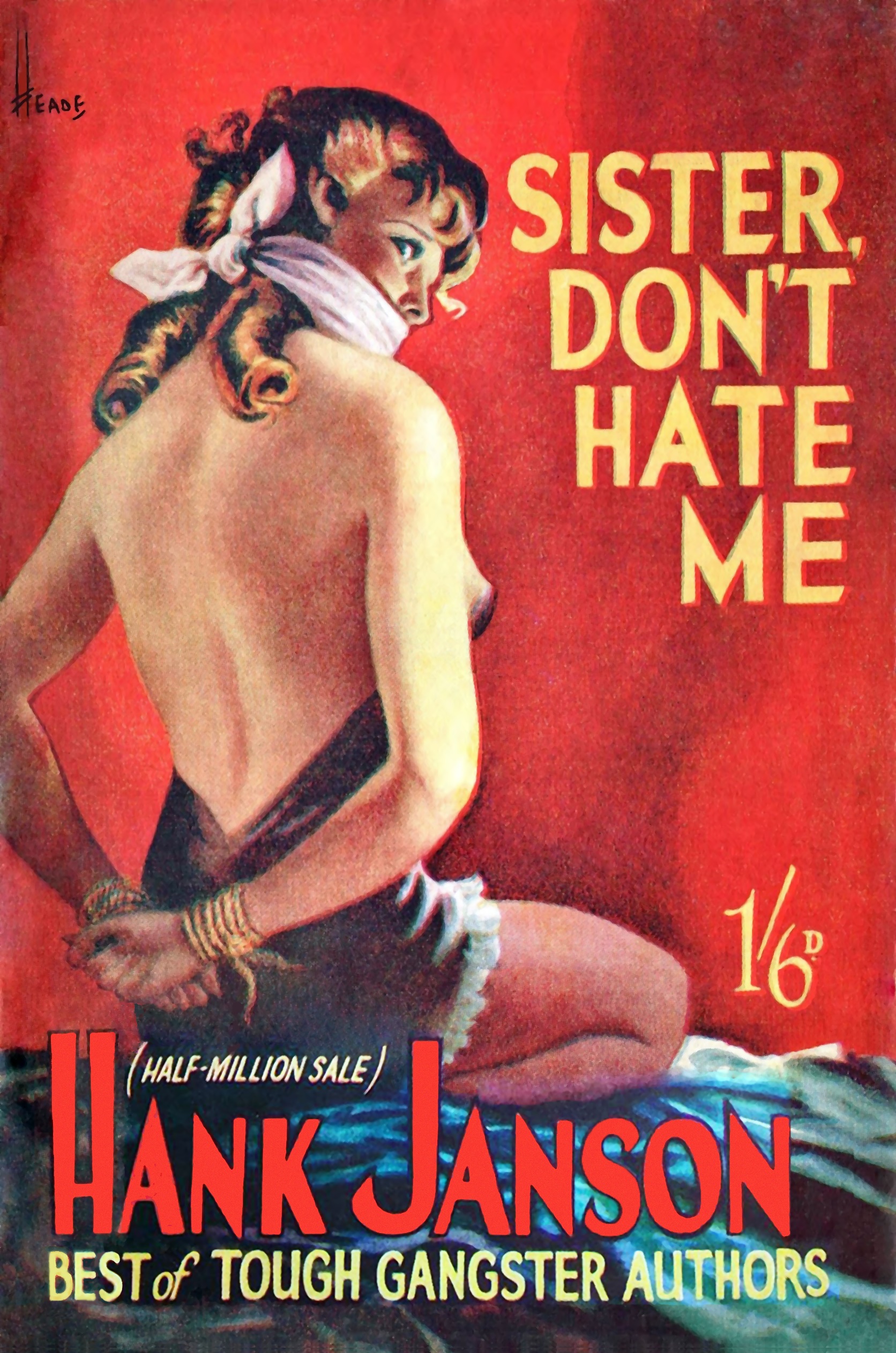 Sister, Don't Hate Me (Hank Janson # 19)