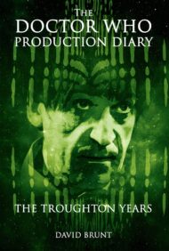 The <i>Doctor Who</i> Production Diary: The Troughton Years - p/b - PRE-ORDER
