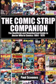 The Doctor Who Comic Strip Companion 1964-1979: Updated Edition - PRE ORDER