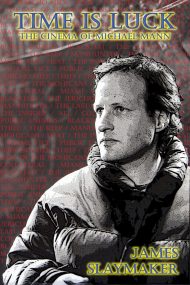 Time is Luck: The Cinema of Michael Mann