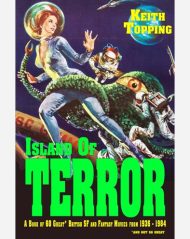 Island of Terror (A Guide to 60 Great British SF and Fantasy Movies From 1936 – 1984) - PRE ORDER