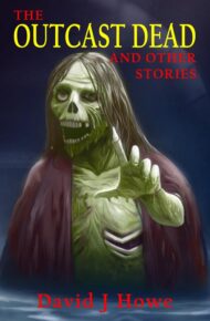 The Outcast Dead and Other Stories pb - PRE-ORDER